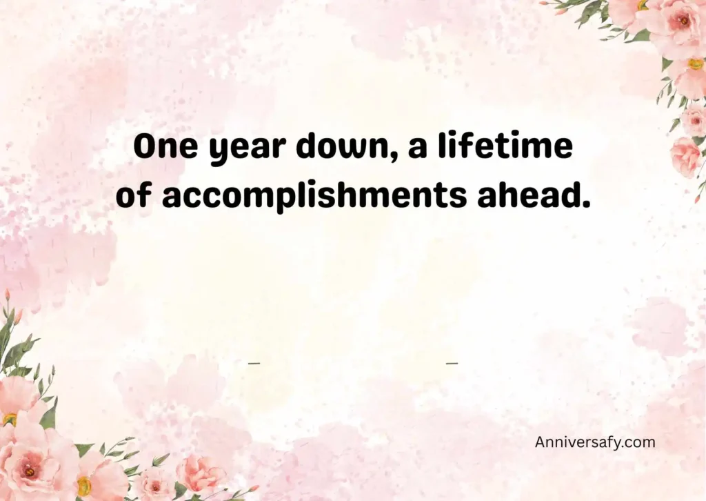 Heartfelt 1 Year Work Anniversary Quotes