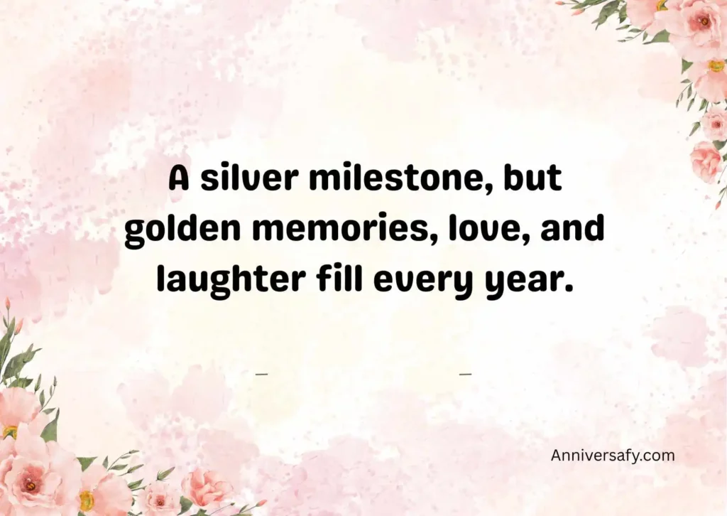Heartfelt 25 Years Anniversary Quotes