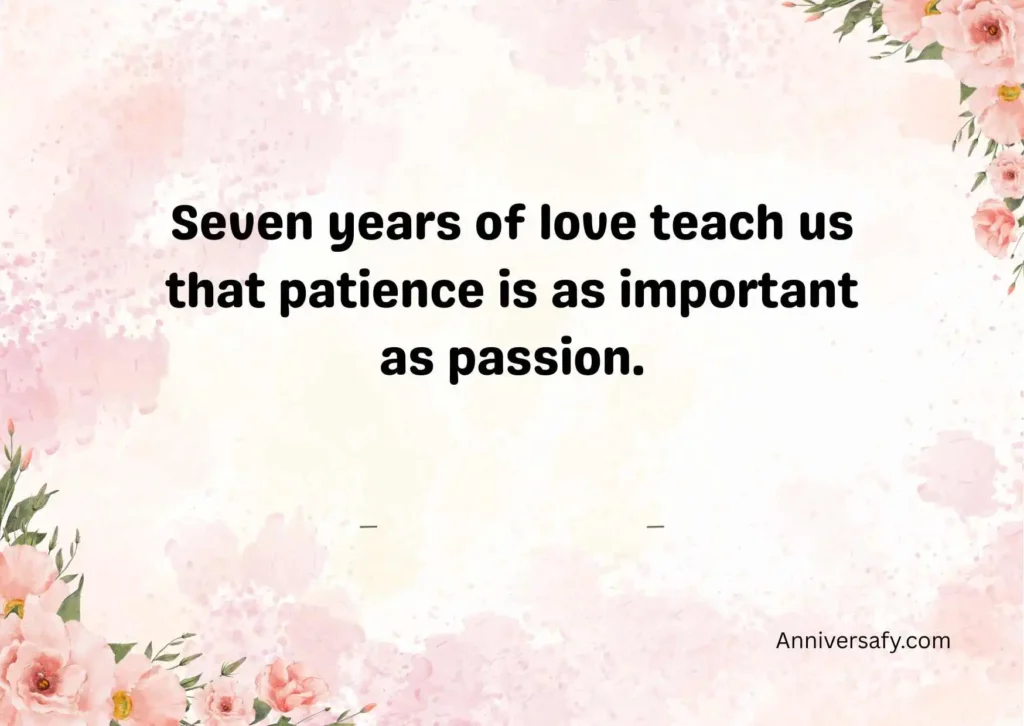 Inspirational 7 Years Anniversary Quotes