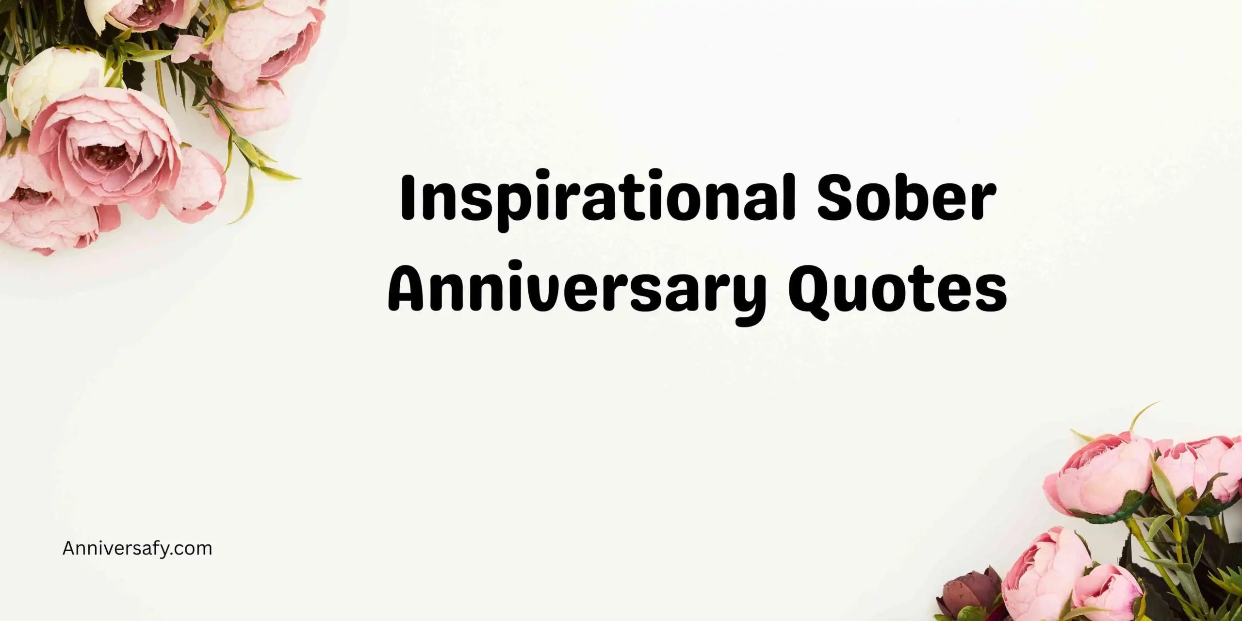 Inspirational Sober Anniversary Quotes