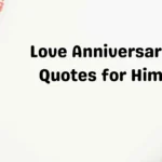 Love Anniversary Quotes for Him